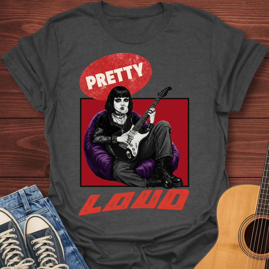 Pretty Loud T-Shirt