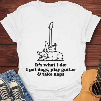 Play Guitar & Take Naps T-Shirt