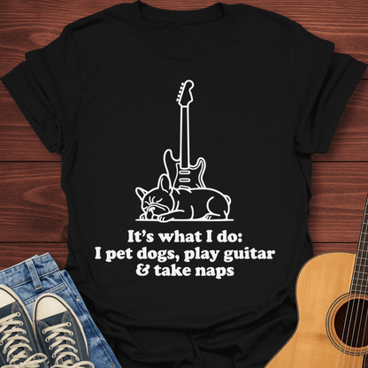 Play Guitar & Take Naps T-Shirt