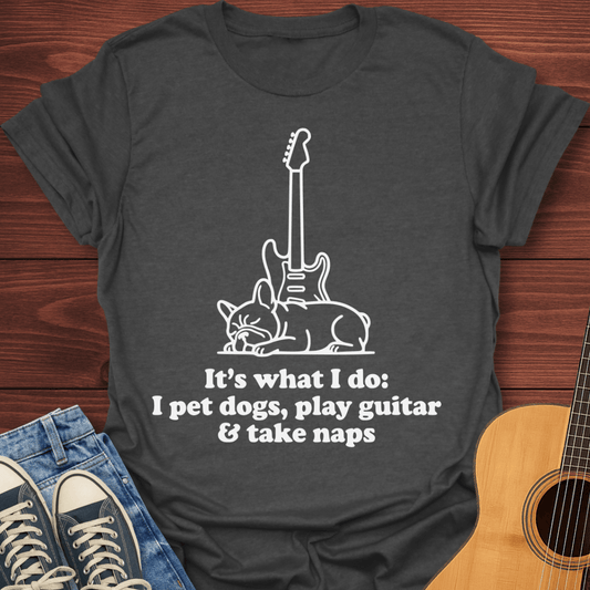 Play Guitar & Take Naps T-Shirt
