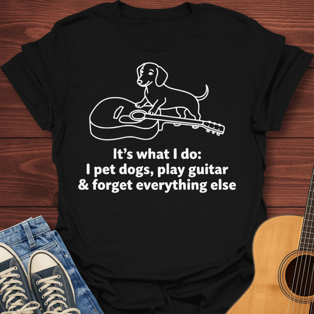 Play Guitar & Forget Everything Else T-Shirt