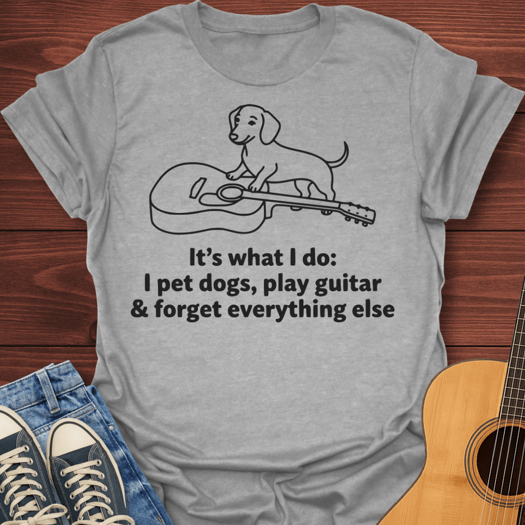 Play Guitar & Forget Everything Else T-Shirt