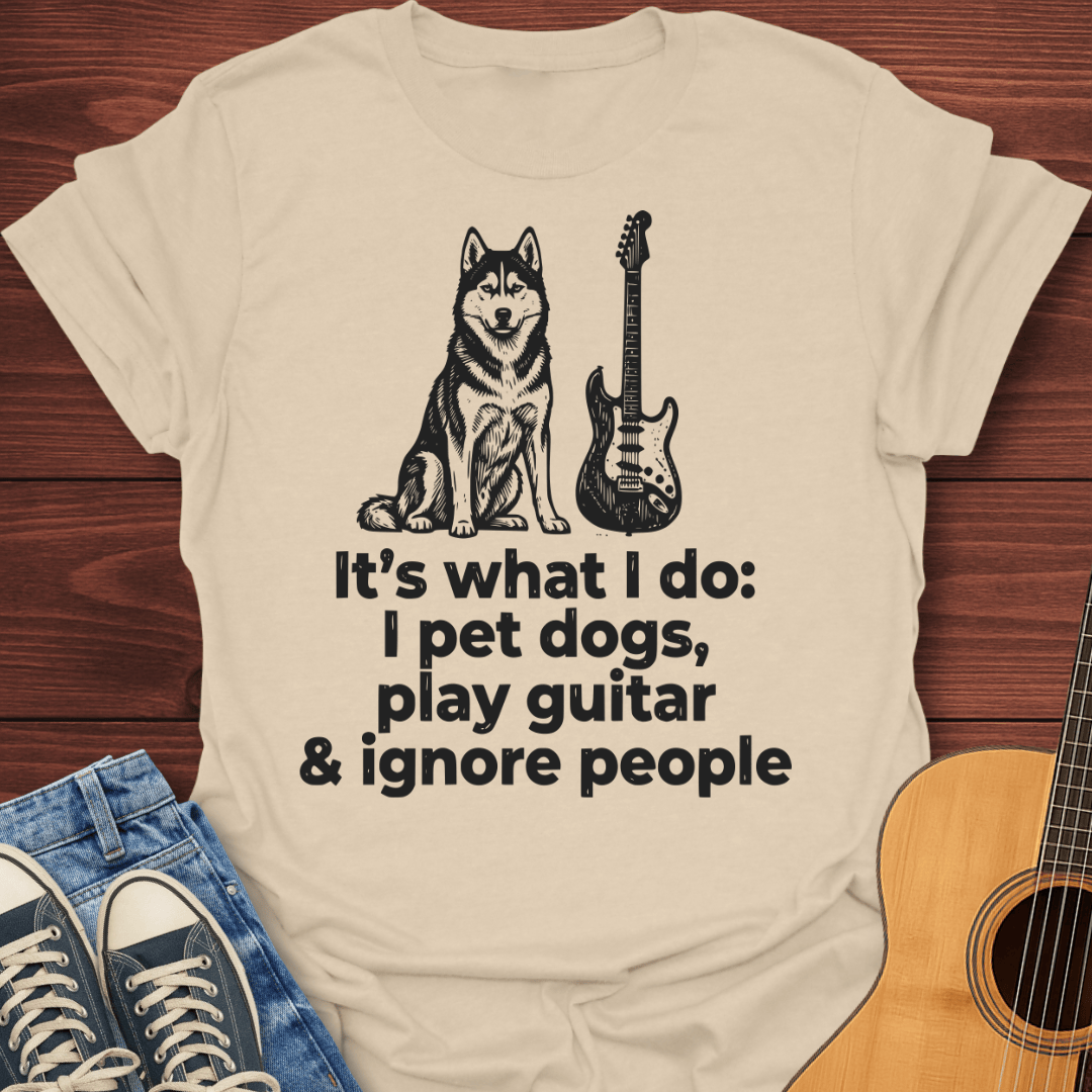 I Play Guitar & Ignore People T-Shirt