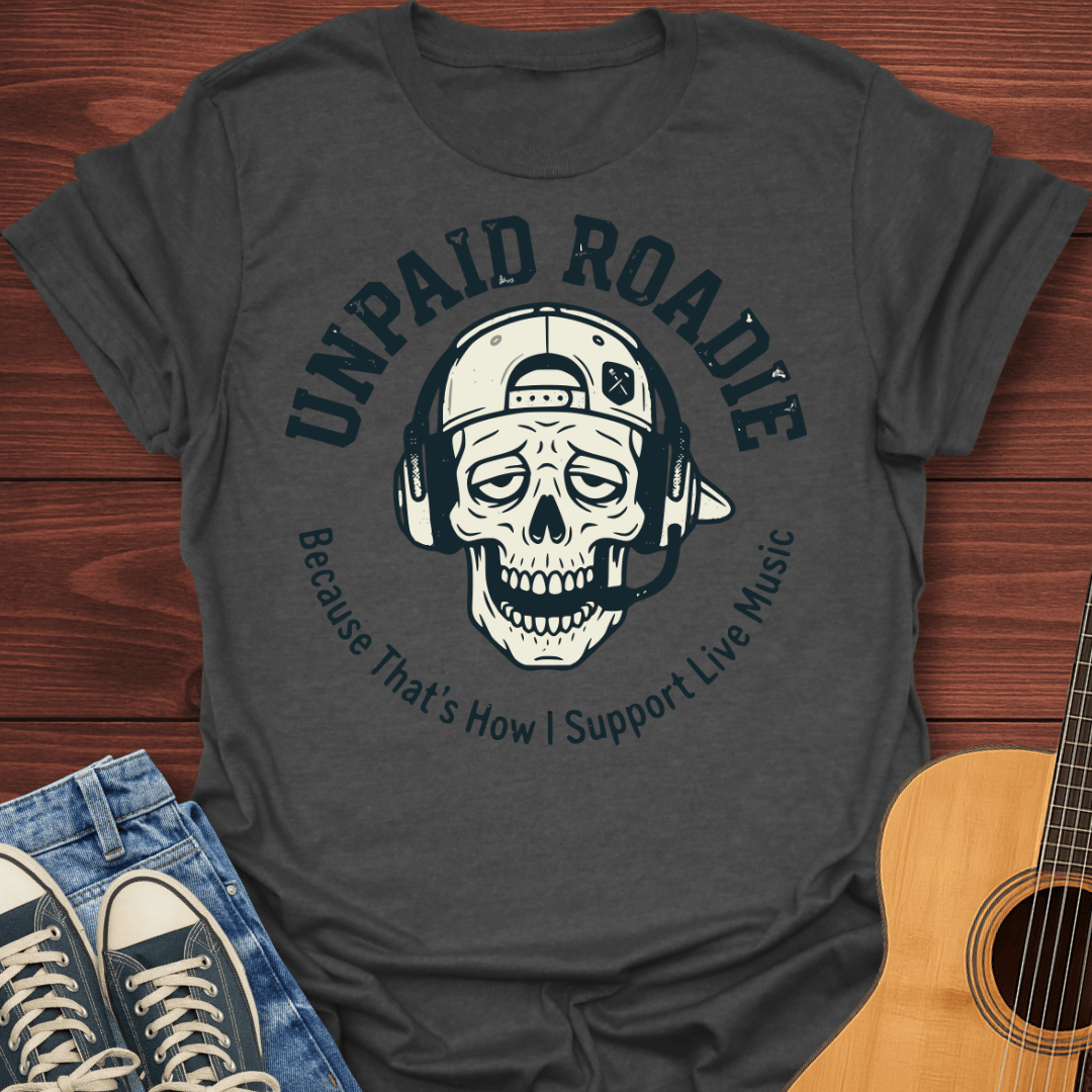Unpaid Roadie Skull T-Shirt