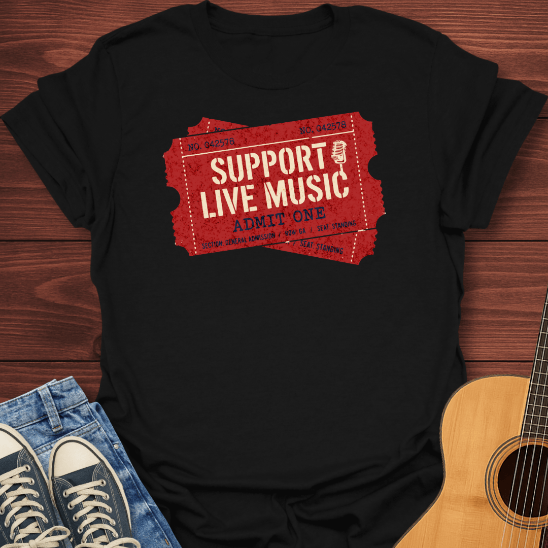 Support Live Music Ticket T-Shirt