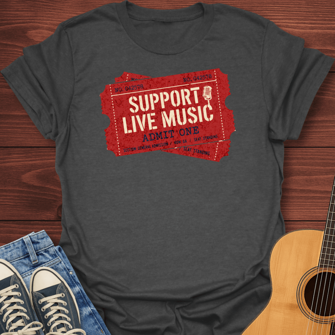 Support Live Music Ticket T-Shirt