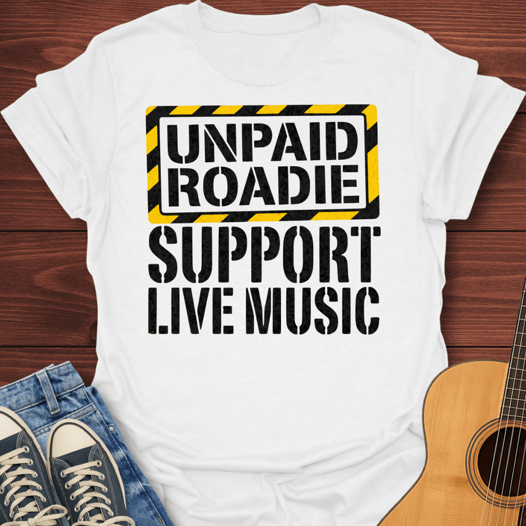 Unpaid Roadie T-Shirt