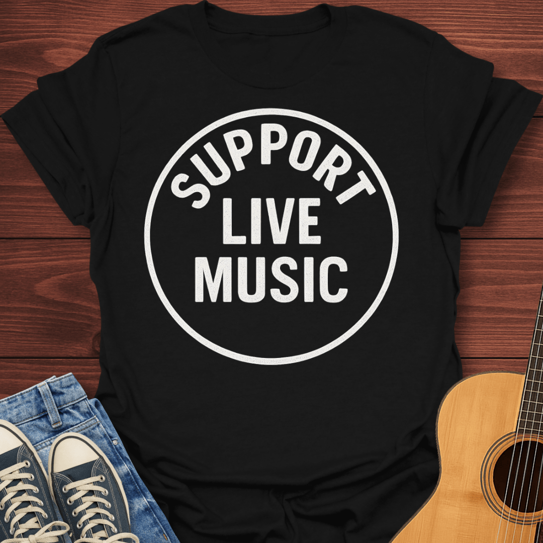 Support Live Music T-Shirt