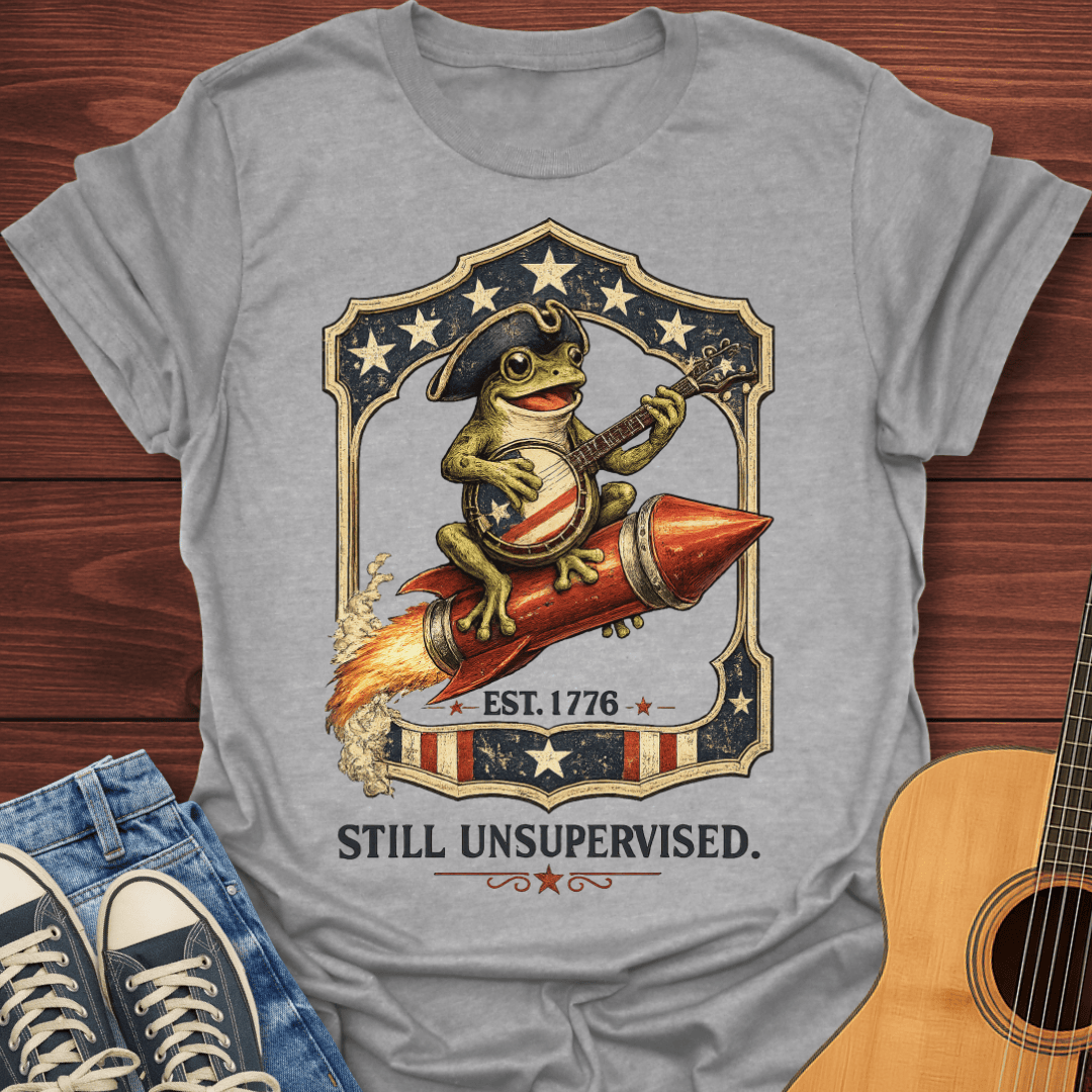 Still Unsupervised Est. 1776 T-Shirt