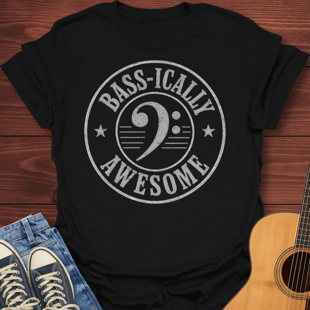 Bass-ically Awesome T-Shirt