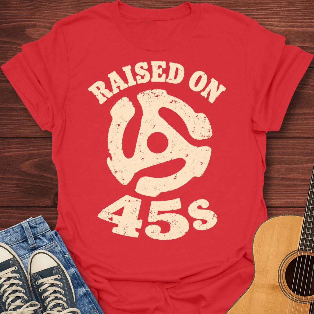 Raised On 45s T-Shirt