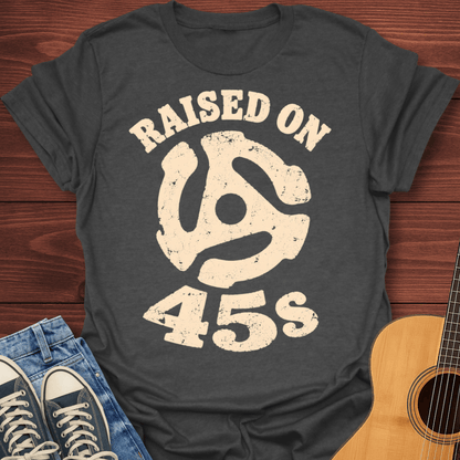 Raised On 45s T-Shirt