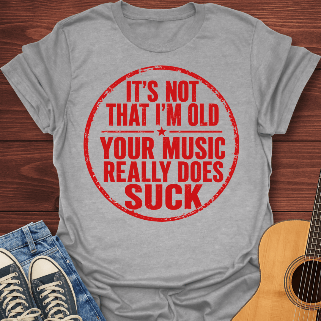My Music Is Better T-Shirt