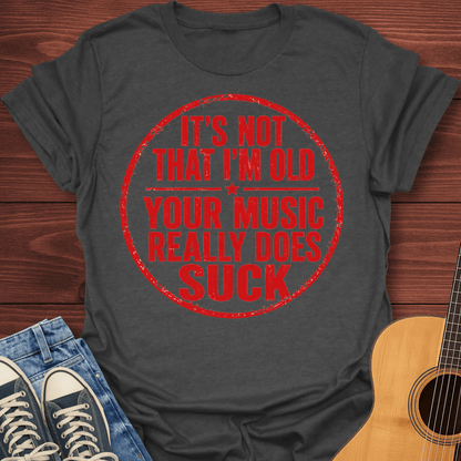 My Music Is Better T-Shirt