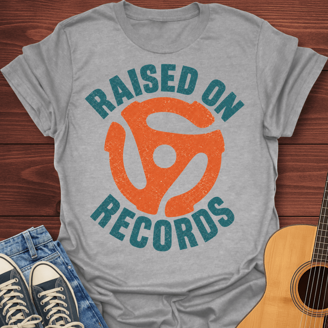 Raised on Records T-Shirt
