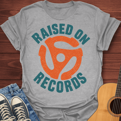Raised on Records T-Shirt
