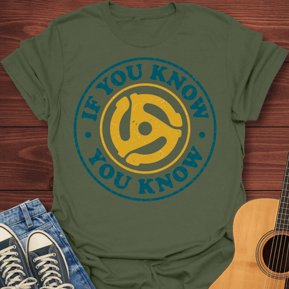 If You Know You Know T-Shirt