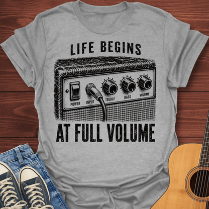 Full Volume Life T-Shirt