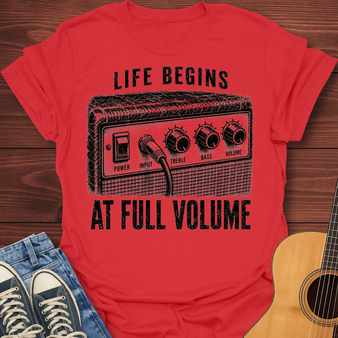 Full Volume Life T-Shirt