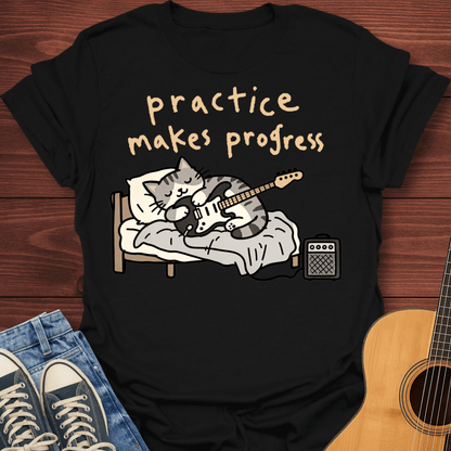 Practice Makes Progress T-Shirt