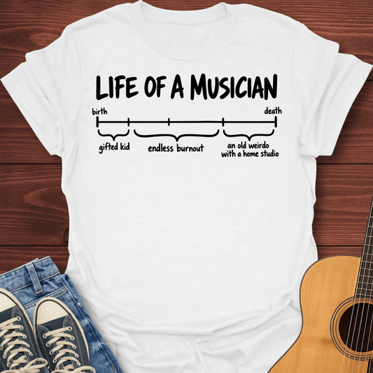 Life Of A Musician T-Shirt