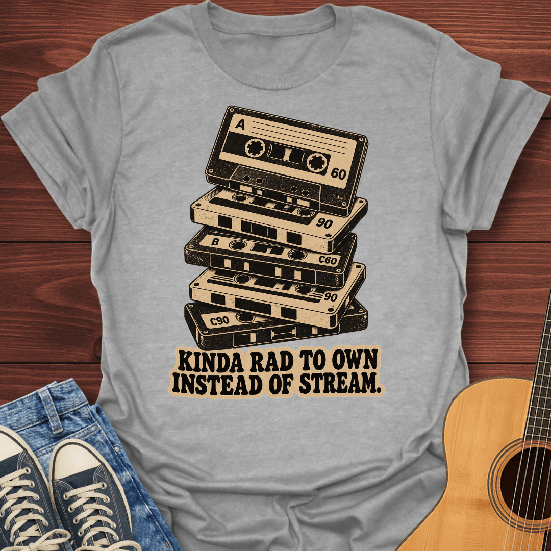 Kinda Rad To Own T-Shirt