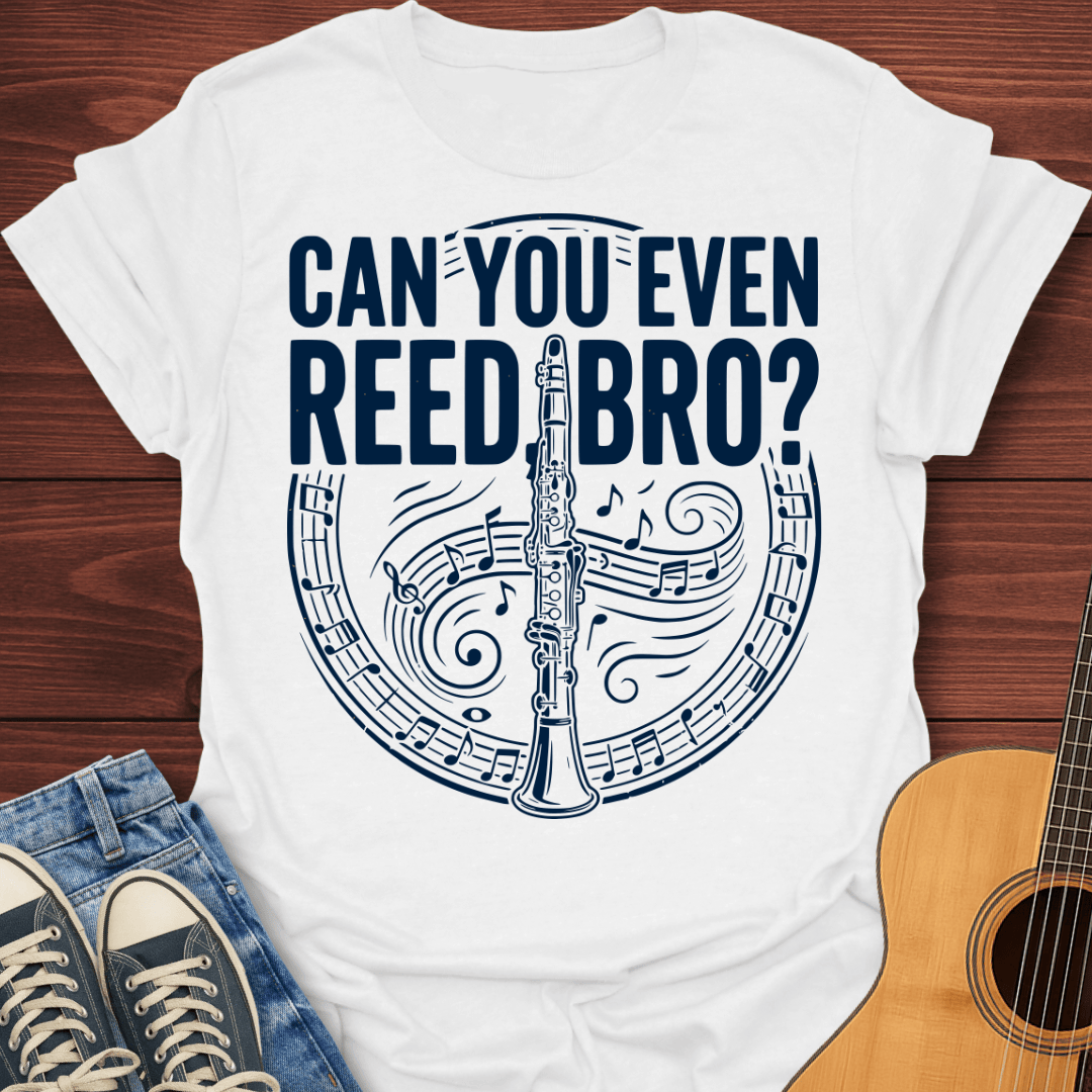 Can You Even Reed Bro? T-Shirt