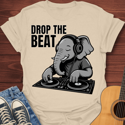 Drop The Elephant Beat T-Shirt