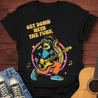 Get Down With the Funk T-Shirt