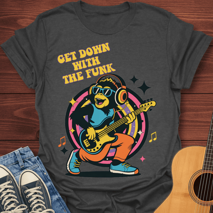 Get Down With the Funk T-Shirt