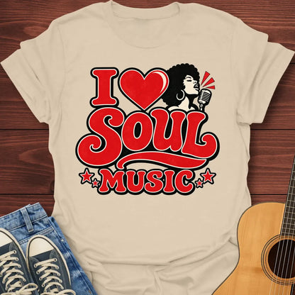 I Love Soul Music T-Shirt