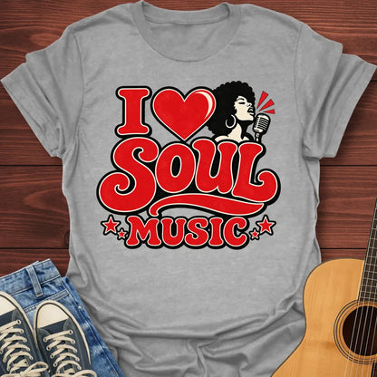I Love Soul Music T-Shirt