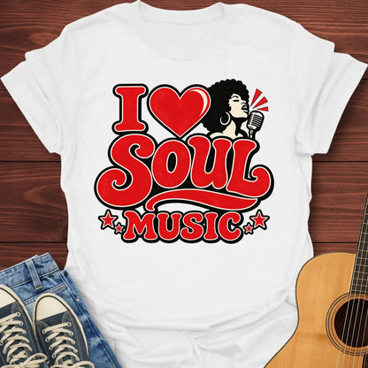I Love Soul Music T-Shirt