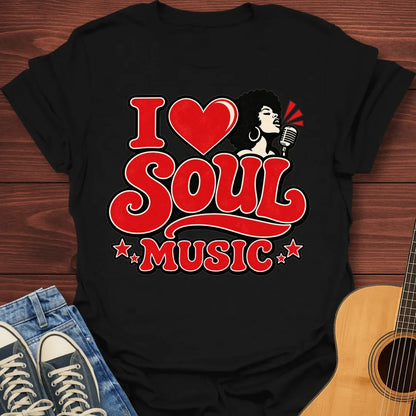 I Love Soul Music T-Shirt