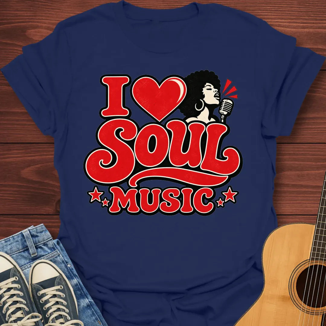 I Love Soul Music T-Shirt