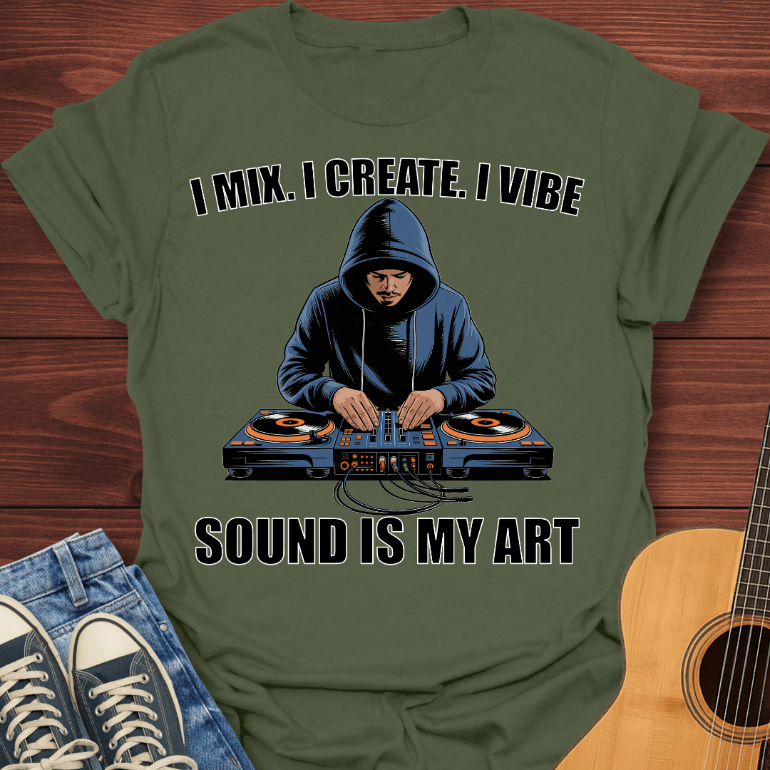 I Mix. I Create. I Vibe Guy T-Shirt