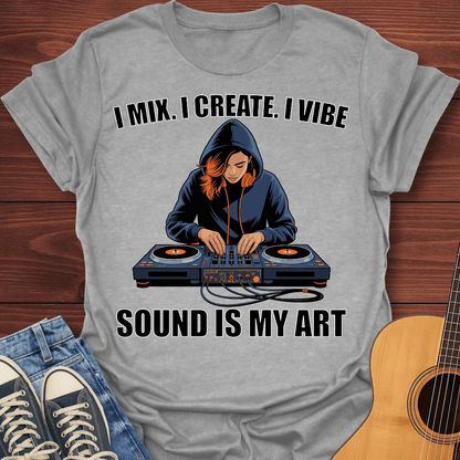 I Mix. I Create. I Vibe Ladies T-Shirt