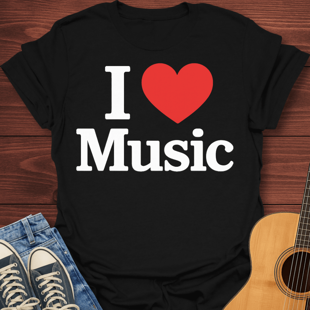 I Love Music T-Shirt