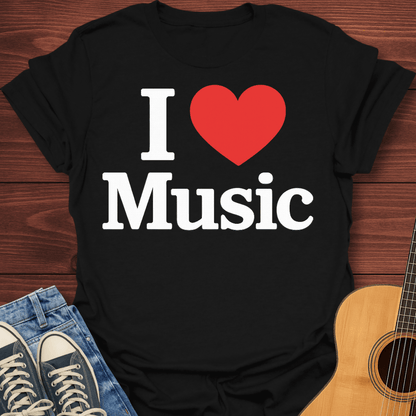 I Love Music T-Shirt
