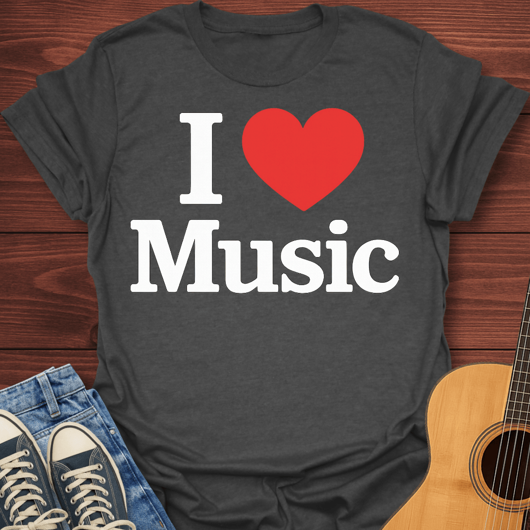 I Love Music T-Shirt