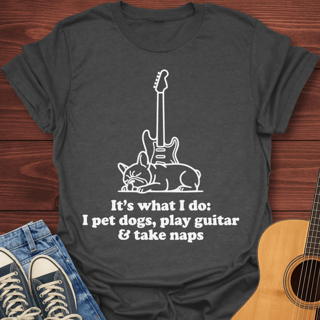 Play Guitar & Take Naps T-Shirt