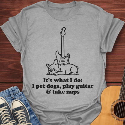 Play Guitar & Take Naps T-Shirt