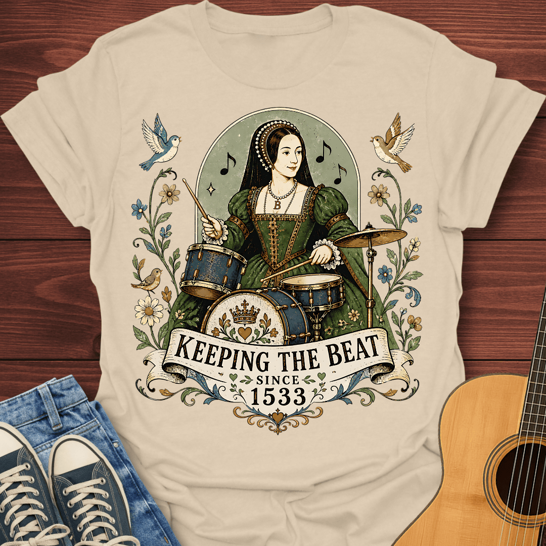 Keeping the Beat Since 1533 T-Shirt