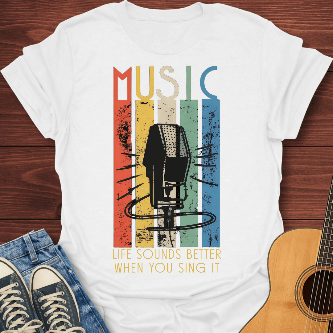 Music Life Sounds Better T-Shirt