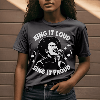 Sing It Loud Sing It Proud T-Shirt
