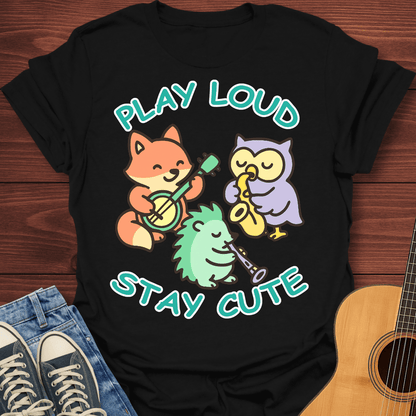 Play Loud Stay Cute Kawaii T-Shirt