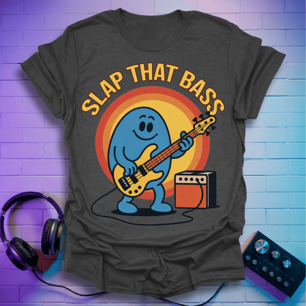 Slap That Bass T-Shirt