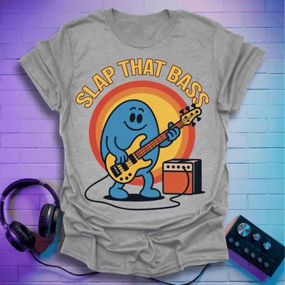 Slap That Bass T-Shirt