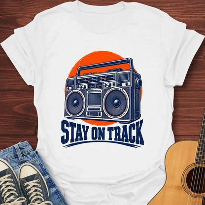 Stay On Track T-Shirt