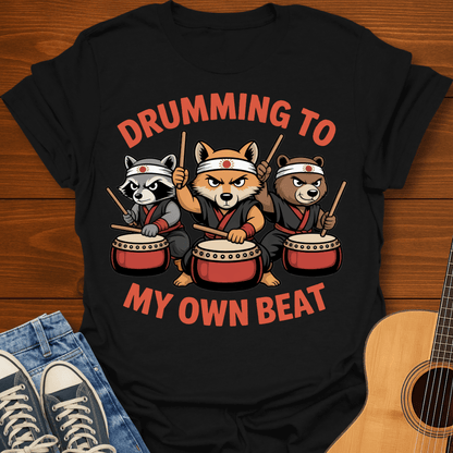 Drumming to My Own Beat T-Shirt